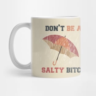 Dont Be A Salty Bitch Vintage Logo Mug